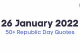 Happy Republic Day quotes | Republic Day Images 2022