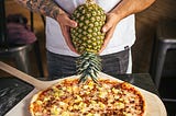 I’m Going To Start A War: Pineapple On Pizza, Or Hell No?