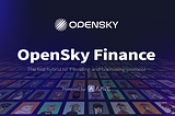 The 1st Free Launchpad Project on BakerySwap: OpenSky ($OSKY)