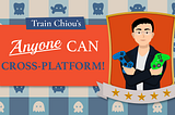 Anyone Can Cross-Platform