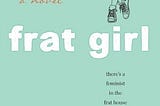 Review: Frat Girl — Kiley Roache