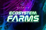 Raydium Ecosystem Farms