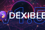 Dexible v1.5 Released — New UI, Optimism + Arbitrum, TWAPs 2.0