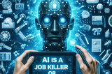 AI is a job killer or creator?