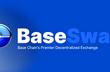 BaseSwap Dominates the DEX Market Space: Key Innovations and Competitive Edge