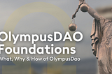 OlympusDAO Fundamentals: The Foundations of Web3’s Decentralized Reserve Currency