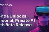 Verida Unlocks Personal, Private AI with Beta Release
