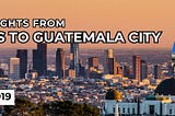 flights from Los Angeles to Guatemala City