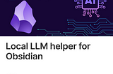 Local LLM helper for Obsidian