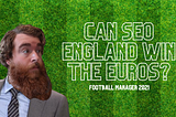 What if SEOs used metrics to pick the England squad?