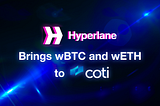 Hyperlane Expands wBTC and wETH to COTI Mainnet