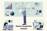 Market Competition Analysis — How To Outperform Your Competitors