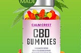 Calm Crest CBD Gummies REVIEWS 2024, BENEFITS, SIDE EFFECT, SCAM, INGREDIENTS