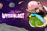 Rocket Joe Launch Partner: Wyndblast