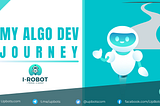 My Algo Developer Journey: Interview with I-Robot