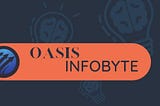 Experience in Oasis Infobyte