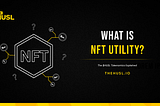 What Is NFT Utility? The $HUSL Tokenomics Explained