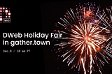 DWeb Holiday Fair — December 2021 Meetup