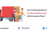 How To Gain popularity in the All-in-one Delivery App With Innovative Tricks