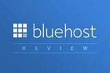 Bluehost: The Ultimate Guide [Reviews, Pricing, Email, Cpanel, WordPress]