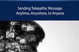 [READ] [KINDLE PDF EBOOK EPUB] Mastering Telepathy: Sending Telepathic Message Anytime, Anywhere…