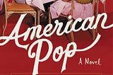 TBR 2019 #2: American Pop by Snowden Wright