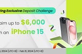 Spring Exclusive: Deposit to Earn $6,000 and an iPhone 15!