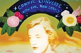 Connie Converse: Echoing the Endless Way of Living Even if You’re Not Exist
