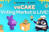 The veCAKE Voting Market is Live on Cakepie