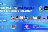 🎙️TrendX Space｜When will the bull market erupt after BTC halving?