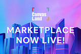 CanvasLand — Next Generation NFT Marketplace and future preferred city of the Metaverse: Our…