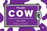 The Purple Cow Seth Godin