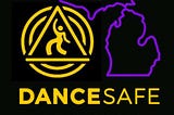 What Happened to Michigan DanceSafe?