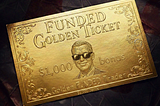 $10,000 Golden Ticket Bonus: FUNDED on What Exchange (Now Live!)