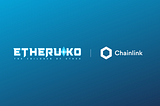 Etheruko Integrates Chainlink Automation to Help Trigger NFT Mint Rounds
