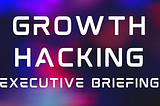Demystifying Buzzwords Series (Part 1: “Growth Hacking”)