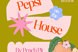 Pepsi on the House: A Song Review