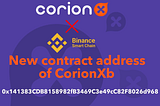 Change of CorionXb token contract address