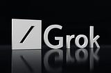 What Happened To Grok?