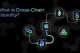 Cross-Chain Liquidity Explained: 5 Key Providers You Should Know