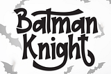 Batman Knight Font
