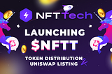 Launching $NFTT — Token Distribution & Uniswap Listing