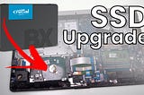 How to Upgrade your Laptop to an SSD