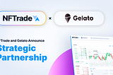 NFTrade and Gelato Announce Strategic Partnership