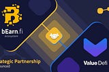 Value DeFi x bEarn Fi (Next Level Strategic Partnership)