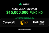 UXLINK Secures New Round of Funding from SevenX Ventures, INCE Capital , and HashKey Capital