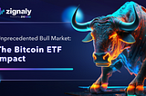 Unprecedented Bull Market: The Bitcoin ETF Impact