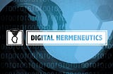 Why We Need Digital Hermeneutics