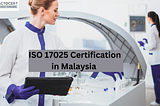 How Laboratory Competence is Guaranteed by ISO 17025 Certification in Malaysia