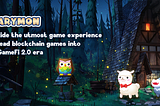 Dearymon: provide the utmost game experience and lead blockchain games into the GameFi 2.0 era